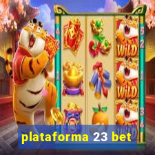 plataforma 23 bet